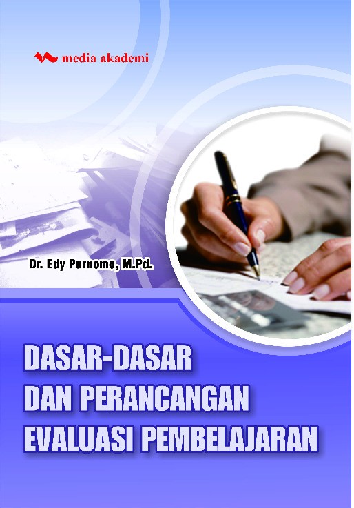 Dasar-dasar dan Perancangan Evaluasi Pembelajaran